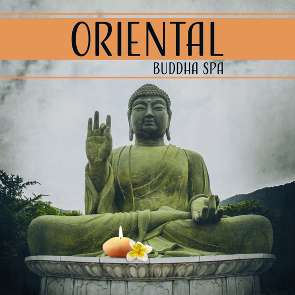 Oriental Buddha Spa – Relaxation Music for Massage, Harmony for Soul, Stress Relief, Calming & Peaceful, Ambient Serenity