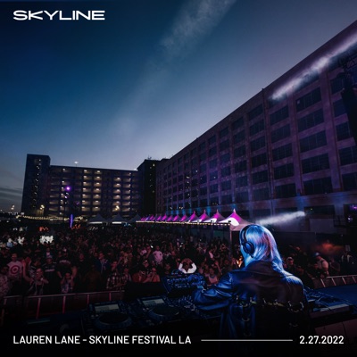 Lauren Lane at Skyline LA, 2022 (DJ Mix)
