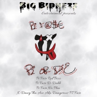 PI FASE : PI OR DIE (Radio Edit) [feat. PI Fase D DUBB] - EP