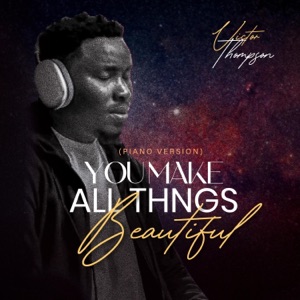 You make all things Beautiful (Piano Session) - Single