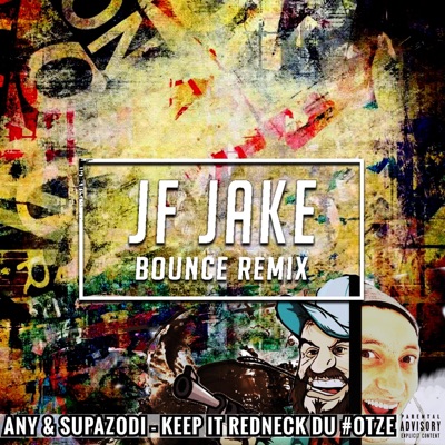 Keep It Redneck Du #otze (feat. Any & Supazodi) [JF Jake Bounce Remix] - Single
