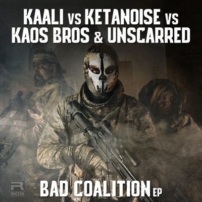 Bad Coalition (Kaali vs. Ketanoise vs. Unscarred) - EP