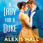 A Lady for a Duke - Alexis Hall