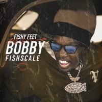 Fishy Feet - Single - Bobby Fishscale