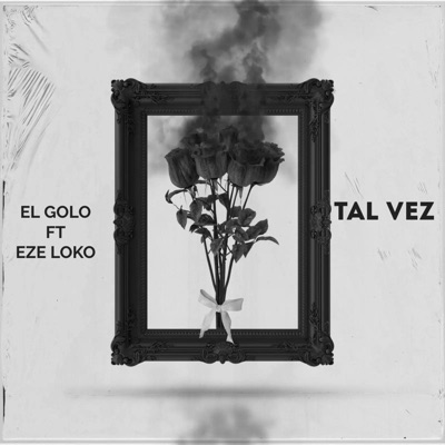 Tal vez (feat. Ese Loko) - Single