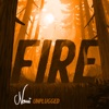 Fire (Unplugged) - Single