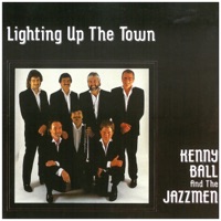 Lighting Up the Town (Remastered) - Kenny Ball & Kenny Ball and His Jazzmen
