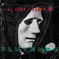Fluyendo (feat. Sarah Go) - Single - El Jona Oficial