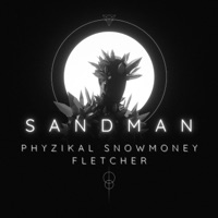 Sandman (feat. Fletcher & SnowMoney) - Single - Phyzikal