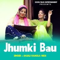 Jhumki Bau (feat. Aisha Siddiqui & Kannu Bisht) - Single - Anjali Ramola Negi