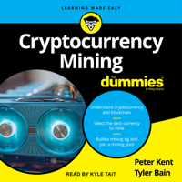 Cryptocurrency Mining for Dummies - Peter Kent &amp; tyler bain Cover Art