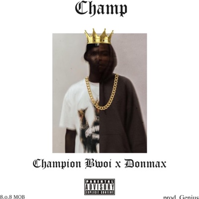 champ (feat. champion boi & Donmax) - Single