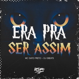 Era pra Ser Assim MC Gato Preto & Dj Gbeats