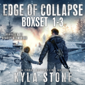 Edge of Collapse Box Set 1-3: A Post-Apocalyptic Survival Thriller - Kyla Stone Cover Art