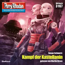 Kampf der Kastellanin - Perry Rhodan - Erstauflage 3167 (Ungekürzt)