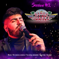 Session #2: Nena / De Enero a Enero / Te Estoy Amando / Querida / Así Fue (En Vivo) - EP - Banda Juarez