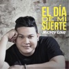 El Día de Mi Suerte - Single