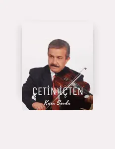 Listen to Çetin İçten, watch music videos, read bio, see tour dates & more!