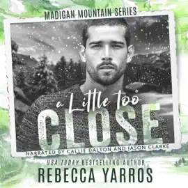 A Little Too Close: Madigan Mountain (Unabridged)