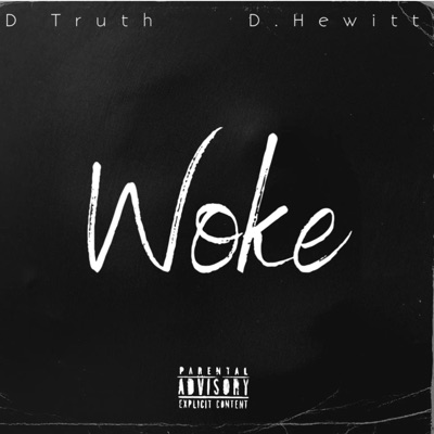 Woke (feat. D. Hewitt) - Single