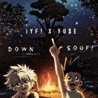 Down SOUF! (feat. YU$E) - Single - iYF!