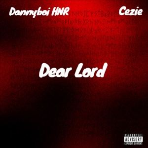 Dear Lord (feat. Dannyboi HNR)