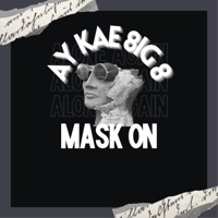 Mask On (feat. 8ig 8) - Single - Ay Kae
