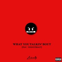 What You Talkin' Bout (feat. 100ShotBrazy) - Single - Adversity
