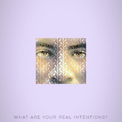 What Are Your Real Intentions? - EP