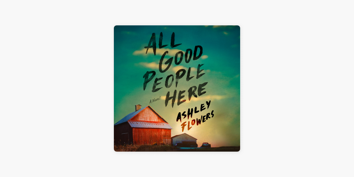 All Good People Here: A Novel [Book]