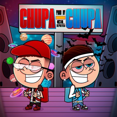 Chupa Chupa (feat. Cl Sepúlveda & Gamerrest) - Single
