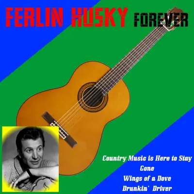 Ferlin Husky Forever - Ferlin Husky