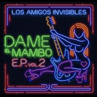 Dame el Mambo E.P. 2 - Los Amigos Invisibles
