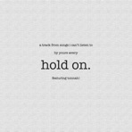 hold on (feat. TONNAH!) - Single