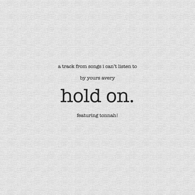 hold on (feat. TONNAH!) - Single