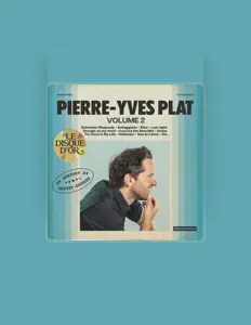 Ακούστε περιεχόμενο από Pierre-Yves Plat, παρακολουθήστε μουσικά βίντεο, διαβάστε το βιογραφικό, δείτε ημερομηνίες περιοδείας, και πολλά ακόμη!