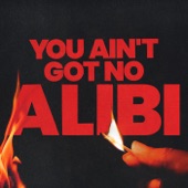 You Ain't Got No Alibi - EP artwork