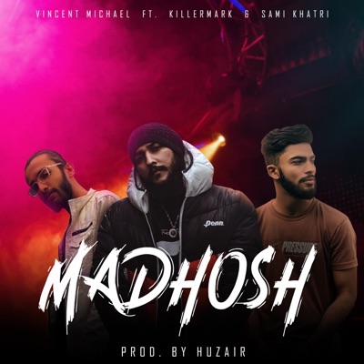 Madhosh (feat. Killer Mark & Sami Khatri) - Single