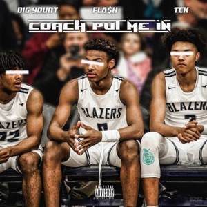 Coach Put Me In (feat. Big Yount)