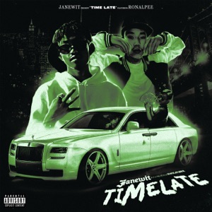 Time Late (feat. Ronalpee)