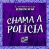 Stream & download Chama a Polícia - Single