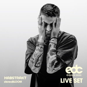 Habstrakt at EDC Mexico 2022 (DJ Mix)
