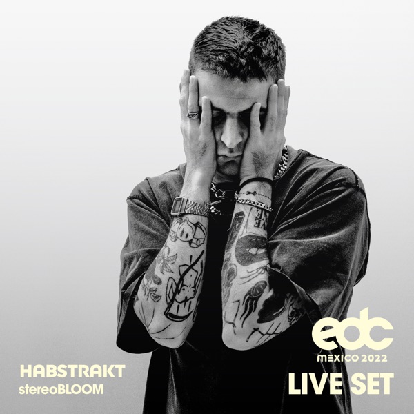 Habstrakt at EDC Mexico 2022 (DJ Mix)