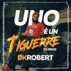 Uno E' Un Tiguere - Single