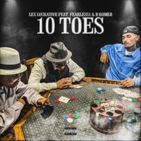 10 TOES (feat. FEARLESS1 & D ROMEO) - Single - Lex Lucrative