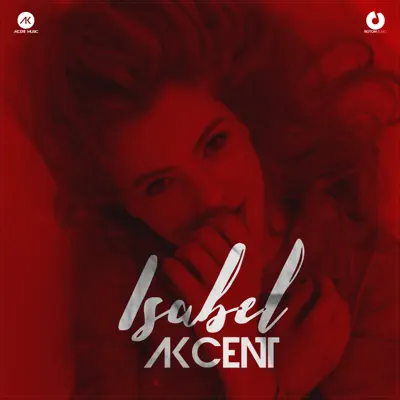 Isabel (Contains a sample from YAADON KI BARAAT (Burman/Sultanpuri) ) - Single - Akcent