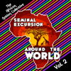 Seminal Excursions Around the World, Vol. 2 - The African Nation Collective