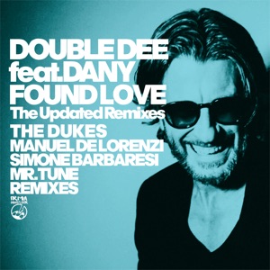 Found Love (feat. Dany) [The Updated Remixes]