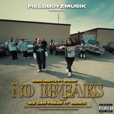 No Breaks (feat. B-Raw) [We Can Freak It Remix] - Single