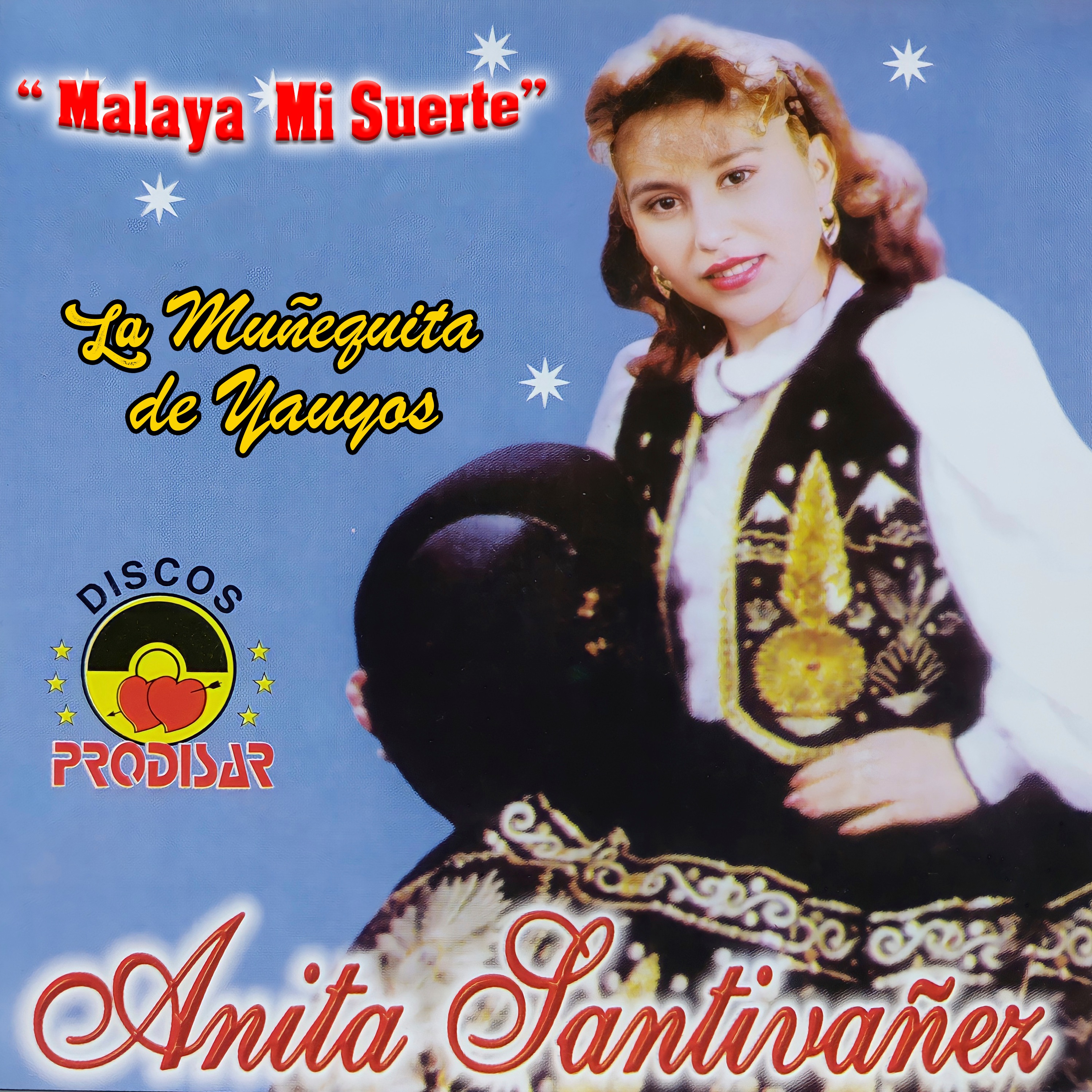 Malaya Mi Suerte - La Muñequita de Yauyos